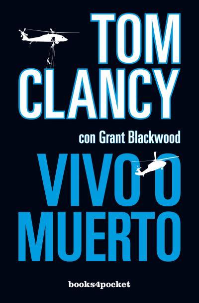 VIVO O MUERTO | 9788415870012 | BLACKWOOD, GRANT/CLANCY, TOM | Llibreria L'Odissea - Libreria Online de Vilafranca del Penedès - Comprar libros
