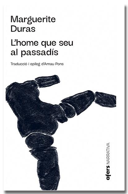 L'HOME QUE SEU AL PASSADÍS | 9788418618499 | DURAS, MARGUERITE | Llibreria Online de Vilafranca del Penedès | Comprar llibres en català