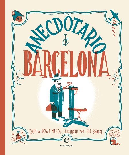 ANECDOTARIO DE BARCELONA | 9788416605415 | BROCAL, PEP/MESSA, ROSER | Llibreria Online de Vilafranca del Penedès | Comprar llibres en català