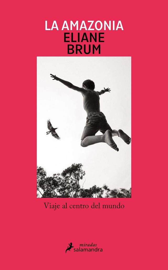 LA AMAZONIA | 9788419456397 | BRUM, ELIANE | Llibreria L'Odissea - Libreria Online de Vilafranca del Penedès - Comprar libros