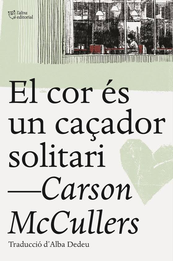 EL COR ÉS UN CAÇADOR SOLITARI | 9788494655661 | MCCULLERS, CARSON | Llibreria Online de Vilafranca del Penedès | Comprar llibres en català