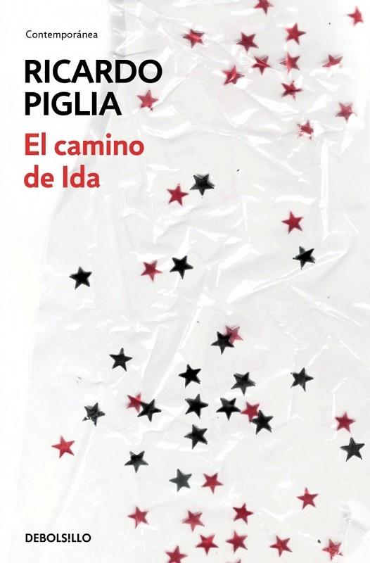 EL CAMINO DE IDA | 9788490624371 | PIGLIA, RICARDO | Llibreria L'Odissea - Libreria Online de Vilafranca del Penedès - Comprar libros