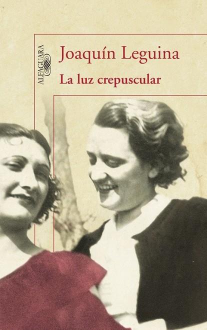 LA LUZ CREPUSCULAR | 9788420405261 | LEGUINA, JOAQUIN | Llibreria Online de Vilafranca del Penedès | Comprar llibres en català