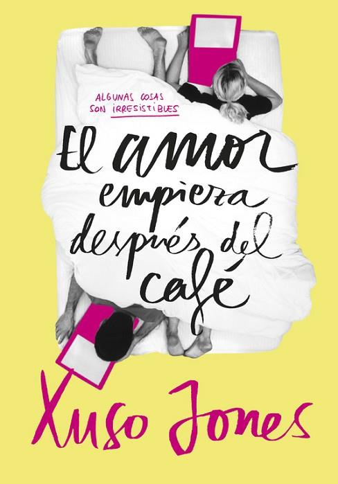 EL AMOR EMPIEZA DESPUÉS DEL CAFÉ | 9788490434635 | JONES, XUSO | Llibreria Online de Vilafranca del Penedès | Comprar llibres en català