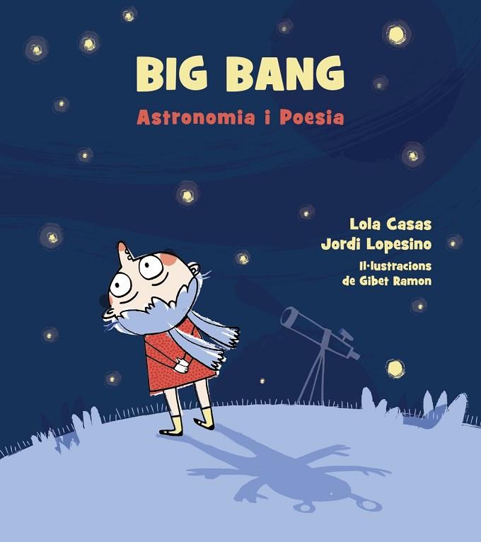 BIG BANG ASTRONOMIA I POESIA | 9788448942939 | CASAS, LOLA/LOPESINO, JORDI | Llibreria Online de Vilafranca del Penedès | Comprar llibres en català
