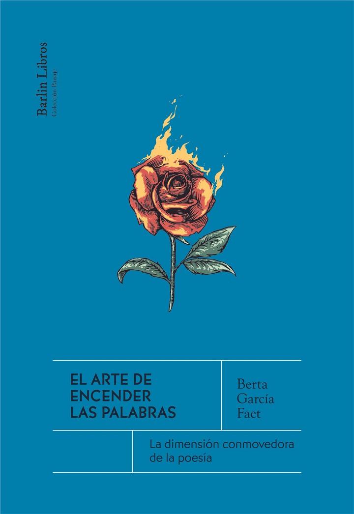 EL ARTE DE ENCENDER LAS PALABRAS | 9788412576375 | GARCÍA FAET, BERTA | Llibreria Online de Vilafranca del Penedès | Comprar llibres en català