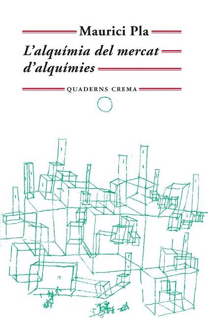 L'ALQUIMIA DEL MERCAT D'ALQUIMIES | 9788477274933 | PLA, MAURICI | Llibreria Online de Vilafranca del Penedès | Comprar llibres en català