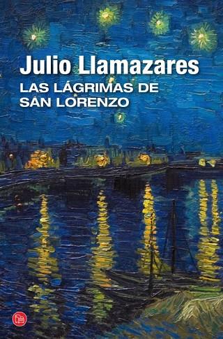 LAS LÁGRIMAS DE SAN LORENZO  | 9788466327909 | LLAMAZARES, JULIO | Llibreria L'Odissea - Libreria Online de Vilafranca del Penedès - Comprar libros