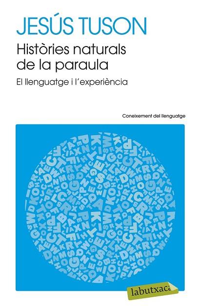 HISTÒRIES NATURALS DE LA PARAULA | 9788499308715 | TUSON, JESUS | Llibreria Online de Vilafranca del Penedès | Comprar llibres en català