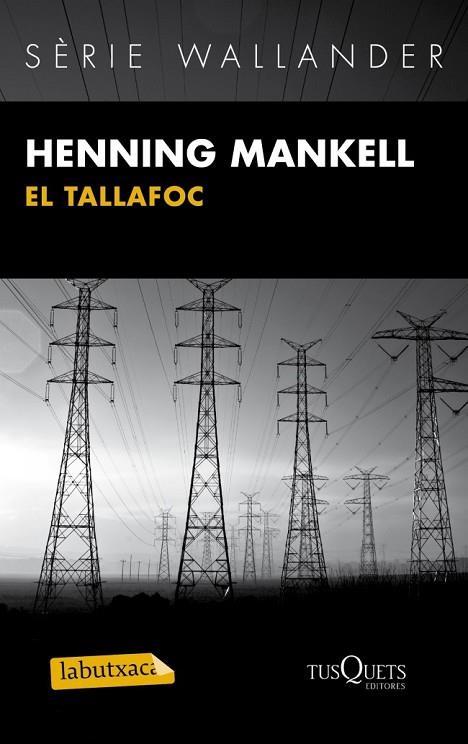 EL TALLAFOC | 9788483836101 | MANKELL, HENNING | Llibreria Online de Vilafranca del Penedès | Comprar llibres en català