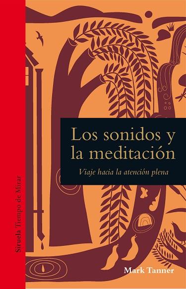 LOS SONIDOS Y LA MEDITACIÓN | 9788418859175 | TANNER, MARK | Llibreria Online de Vilafranca del Penedès | Comprar llibres en català