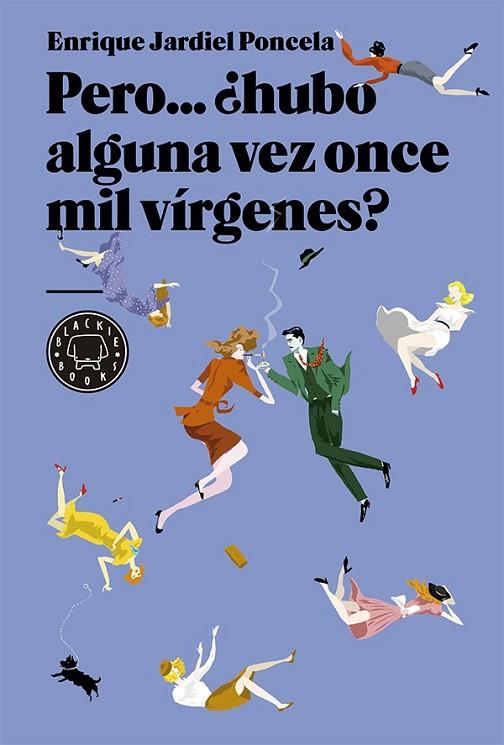 PERO HUBO ALGUNA VEZ ONCE MIL VÍRGENES | 9788416290123 | JARDIEL PONCELA, ENRIQUE | Llibreria Online de Vilafranca del Penedès | Comprar llibres en català