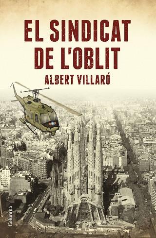 EL SINDICAT DE L'OBLIT | 9788466423519 | VILLARÓ BOIX, ALBERT | Llibreria Online de Vilafranca del Penedès | Comprar llibres en català