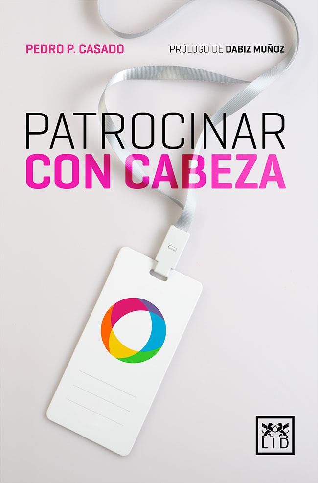 PATROCINAR CON CABEZA | 9788417277406 | CASADO TORRES, PEDRO P. | Llibreria Online de Vilafranca del Penedès | Comprar llibres en català