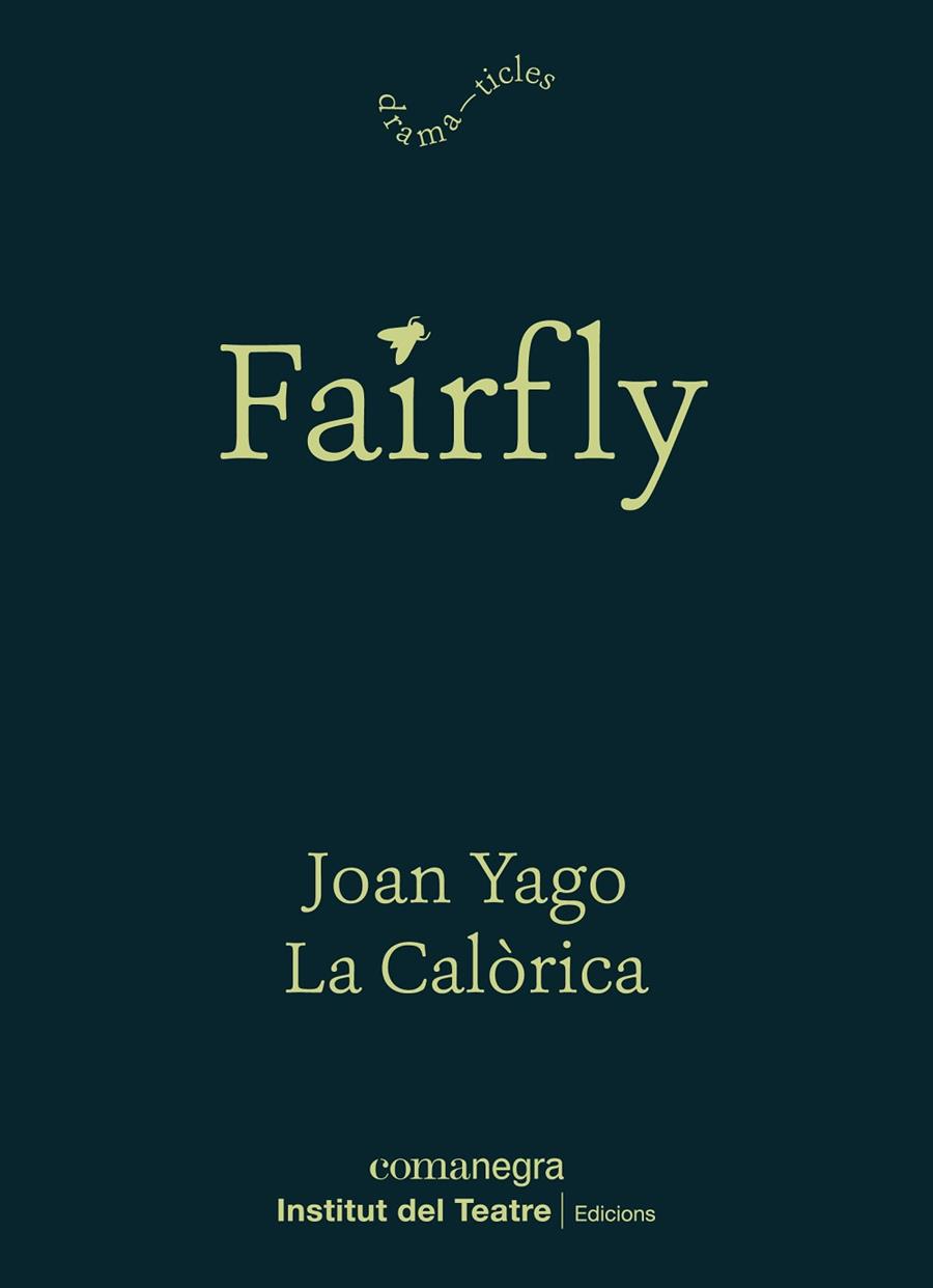 FAIRFLY | 9788418022180 | YAGO, JOAN | Llibreria L'Odissea - Libreria Online de Vilafranca del Penedès - Comprar libros