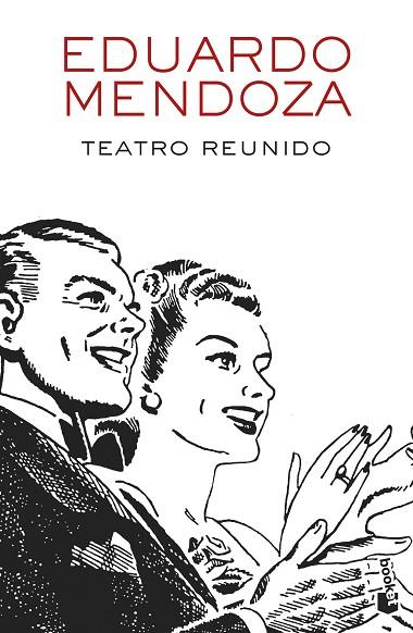 TEATRO REUNIDO | 9788432234156 | MENDOZA, EDUARDO | Llibreria Online de Vilafranca del Penedès | Comprar llibres en català