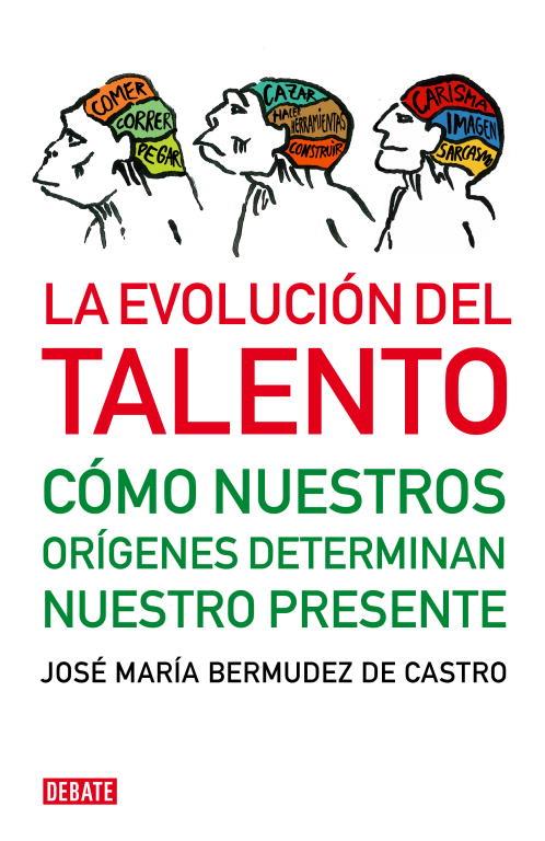 LA EVOLUCION DEL TALENTO | 9788483068472 | BERMUDEZ DE CASTRO, JOSE MARIA | Llibreria Online de Vilafranca del Penedès | Comprar llibres en català