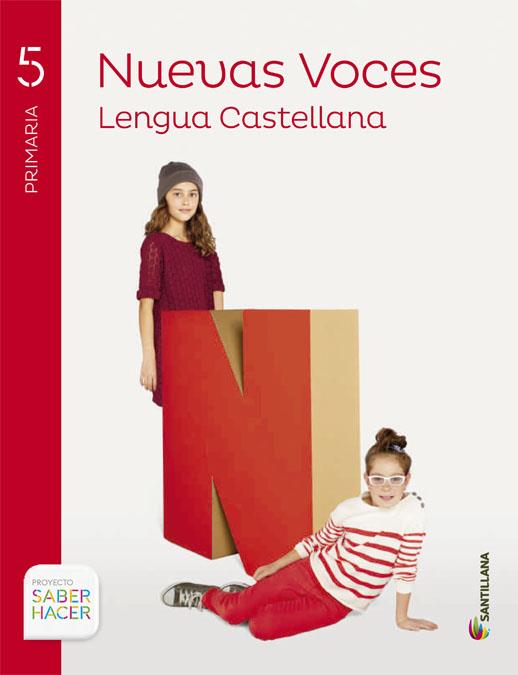 LENGUA CAST NUEVAS VOCES 5 PRIMARIA SABER HACER | 9788468023878 | VARIOS AUTORES | Llibreria Online de Vilafranca del Penedès | Comprar llibres en català