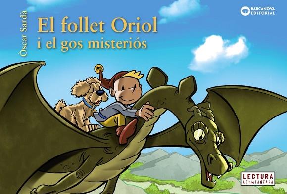 EL FOLLET ORIOL I EL GOS MISTERIÓS | 9788448947842 | SARDÀ, ÒSCAR | Llibreria Online de Vilafranca del Penedès | Comprar llibres en català