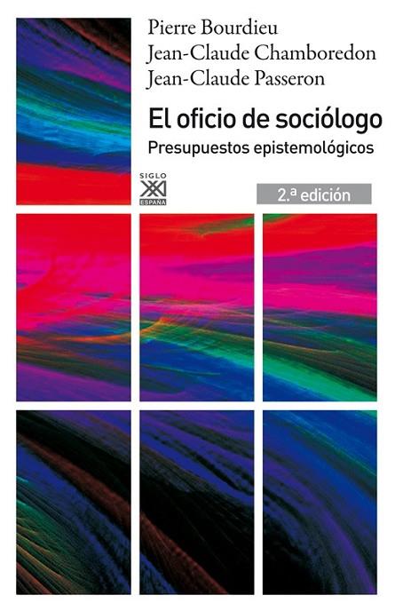 EL OFICIO DE SOCIÓLOGO | 9788432316395 | BOURDIEU, PIERRE / PASSERON, JEAN-CLAUDE / CHAMBOREDON, JEAN-CLAUDE | Llibreria Online de Vilafranca del Penedès | Comprar llibres en català