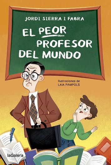 EL PEOR PROFESOR DEL MUNDO | 9788424671969 | SIERRA FABRA, JORDI | Llibreria Online de Vilafranca del Penedès | Comprar llibres en català