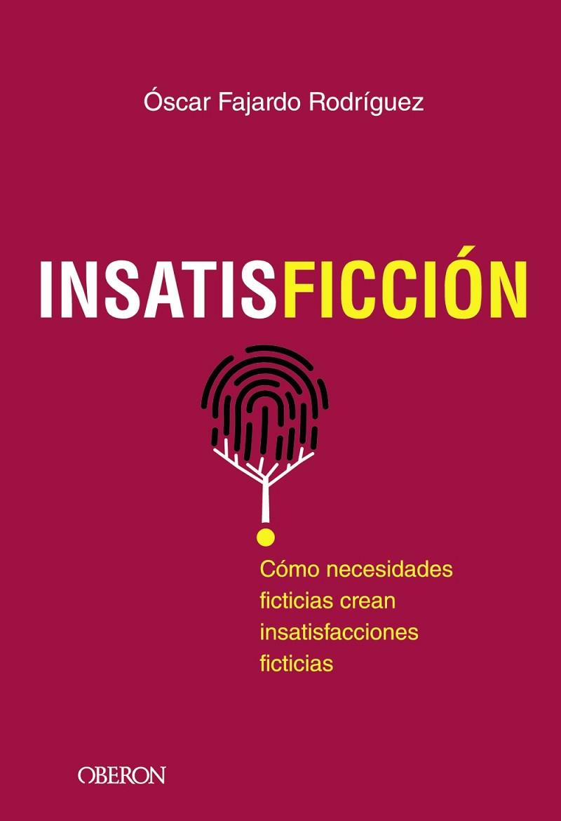 INSATISFICCIÓN | 9788441542518 | FAJARDO RODRÍGUEZ, ÓSCAR | Llibreria Online de Vilafranca del Penedès | Comprar llibres en català