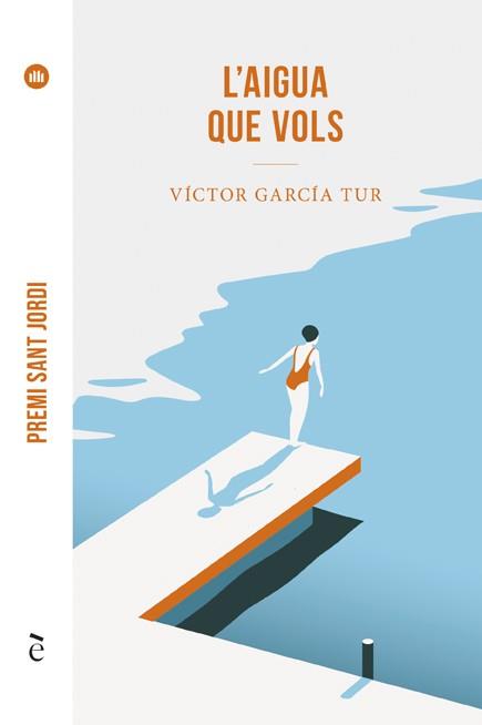 L'AIGUA QUE VOLS | 9788441232280 | GARCÍA TUR, VÍCTOR | Llibreria Online de Vilafranca del Penedès | Comprar llibres en català