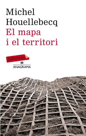 EL MAPA I EL TERRITORI | 9788499306469 | HOUELLEBECQ, MICHEL | Llibreria Online de Vilafranca del Penedès | Comprar llibres en català