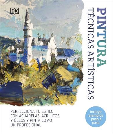 PINTURA TÉCNICAS ARTÍSTICAS | 9780241646823 | DK | Llibreria Online de Vilafranca del Penedès | Comprar llibres en català