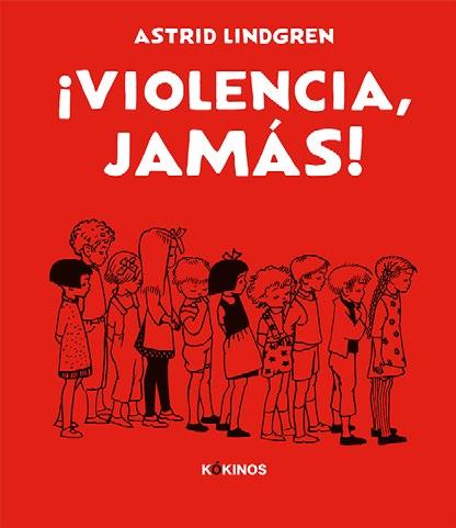 ¡VIOLENCIA, JAMÁS! | 9788417742454 | LINDGREN, ASTRID | Llibreria Online de Vilafranca del Penedès | Comprar llibres en català