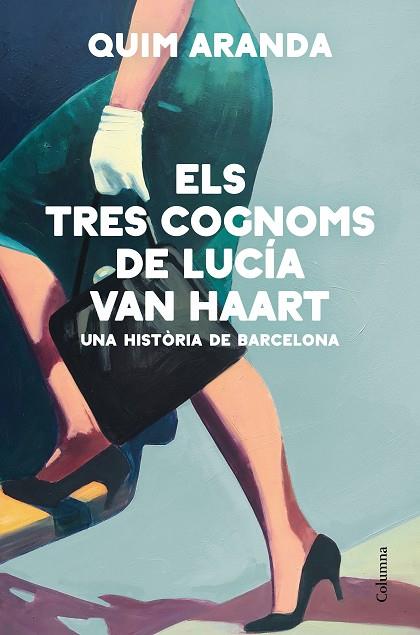 ELS TRES COGNOMS DE LUCÍA VAN HAART | 9788466428170 | ARANDA, QUIM | Llibreria Online de Vilafranca del Penedès | Comprar llibres en català