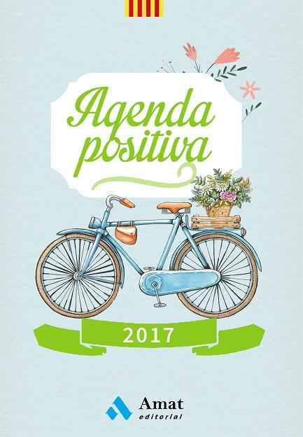AGENDA POSITIVA 2017 (CATALÀ) | 9788497358590 | AMAT EDITORIAL | Llibreria Online de Vilafranca del Penedès | Comprar llibres en català