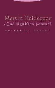 QUE SIGNIFICA PENSAR | 9788481647884 | HEIDEGGER, MARTIN (1889-1976) | Llibreria Online de Vilafranca del Penedès | Comprar llibres en català
