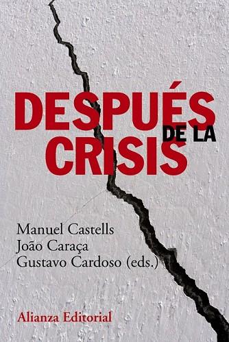 DESPUÉS DE LA CRISIS | 9788420678535 | CASTELLS, MANUEL / CARAÇA, JOAO / CARDOSO, GUSTAVO | Llibreria Online de Vilafranca del Penedès | Comprar llibres en català