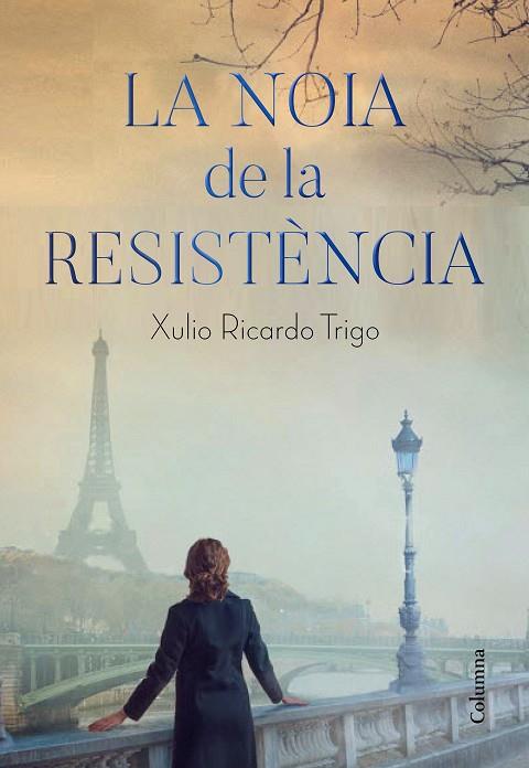 LA NOIA DE LA RESISTÈNCIA | 9788466426206 | TRIGO, XULIO RICARDO | Llibreria Online de Vilafranca del Penedès | Comprar llibres en català