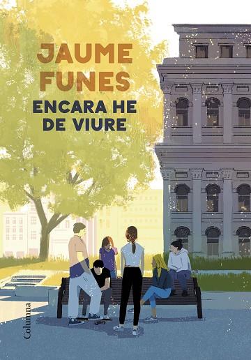 ENCARA HE DE VIURE | 9788466428699 | FUNES, JAUME | Llibreria Online de Vilafranca del Penedès | Comprar llibres en català