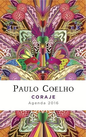 CORAJE AGENDA 2016 | 9788408141563 | COELHO, PAULO | Llibreria Online de Vilafranca del Penedès | Comprar llibres en català
