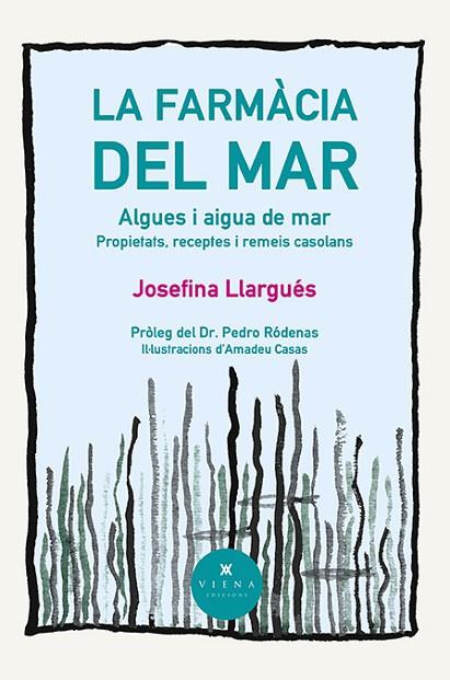 LA FARMÀCIA DEL MAR | 9788418908996 | LLARGUÉS TRUYOLS, JOSEFINA | Llibreria Online de Vilafranca del Penedès | Comprar llibres en català