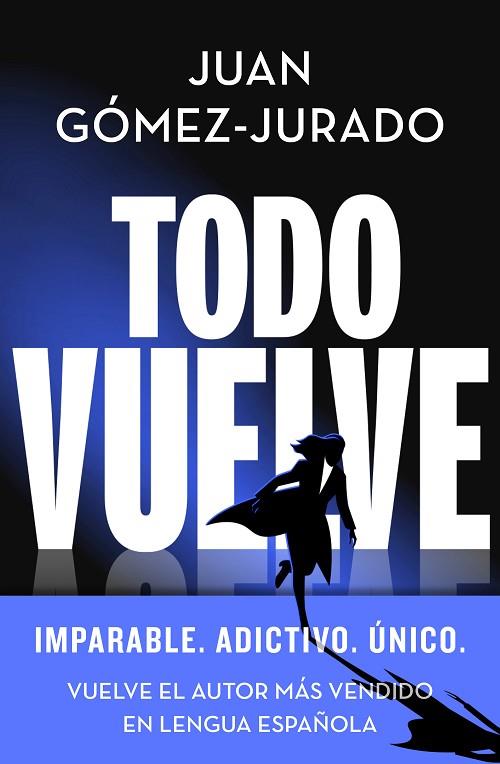 TODO VUELVE ( SERIE TODO ARDE 2 ) | 9788466675680 | GÓMEZ-JURADO, JUAN | Llibreria Online de Vilafranca del Penedès | Comprar llibres en català