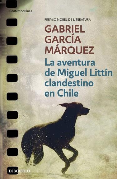 LA AVENTURA DE MIGUEL LITTÍN CLANDESTINO EN CHILE | 9788497592406 | GARCIA MARQUEZ, GABRIEL | Llibreria Online de Vilafranca del Penedès | Comprar llibres en català