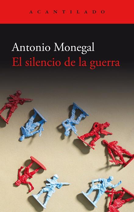 EL SILENCIO DE LA GUERRA | 9788419958082 | MONEGAL, ANTONIO | Llibreria Online de Vilafranca del Penedès | Comprar llibres en català