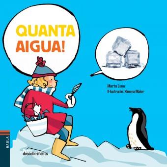 QUANTA AIGUA | 9788447926954 | LUNA, MARTA | Llibreria Online de Vilafranca del Penedès | Comprar llibres en català