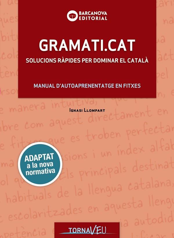 GRAMATI.CAT | 9788448949747 | LLOMPART, IGNASI | Llibreria L'Odissea - Libreria Online de Vilafranca del Penedès - Comprar libros