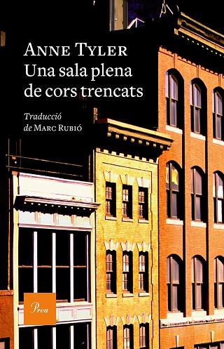 UNA SALA PLENA DE CORS TRENCATS | 9788475888620 | TYLER, ANNE | Llibreria Online de Vilafranca del Penedès | Comprar llibres en català