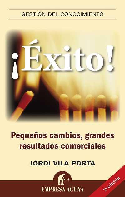EXITO PEQUEÑOS CAMBIOS GRANDES RESULTADOS COMERCIALES | 9788492452491 | VILA PORTA, JORDI | Llibreria Online de Vilafranca del Penedès | Comprar llibres en català