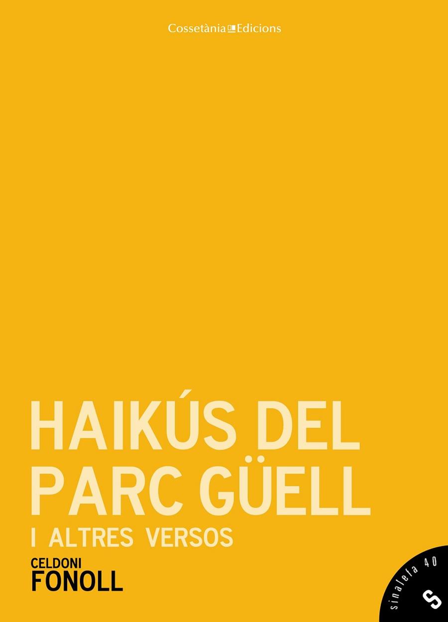 HAIKÚS DEL PARC GÜELL I ALTRES VERSOS | 9788490343517 | FONOLL, CELDONI | Llibreria Online de Vilafranca del Penedès | Comprar llibres en català
