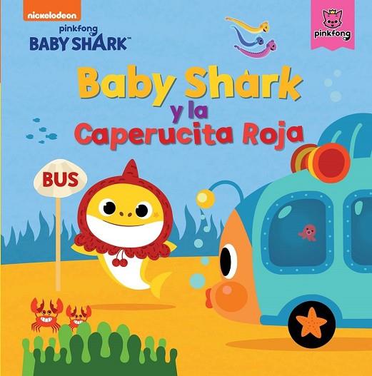 BABY SHARK Y LA CAPERUCITA ROJA (BABY SHARK) | 9788448855352 | NICKELODEON, | Llibreria Online de Vilafranca del Penedès | Comprar llibres en català