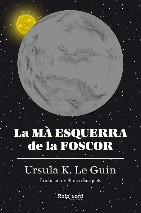 LA MÀ ESQUERRA DE LA FOSCOR (RÚSTICA) | 9788417925291 | K. LE GUIN, URSULA | Llibreria Online de Vilafranca del Penedès | Comprar llibres en català