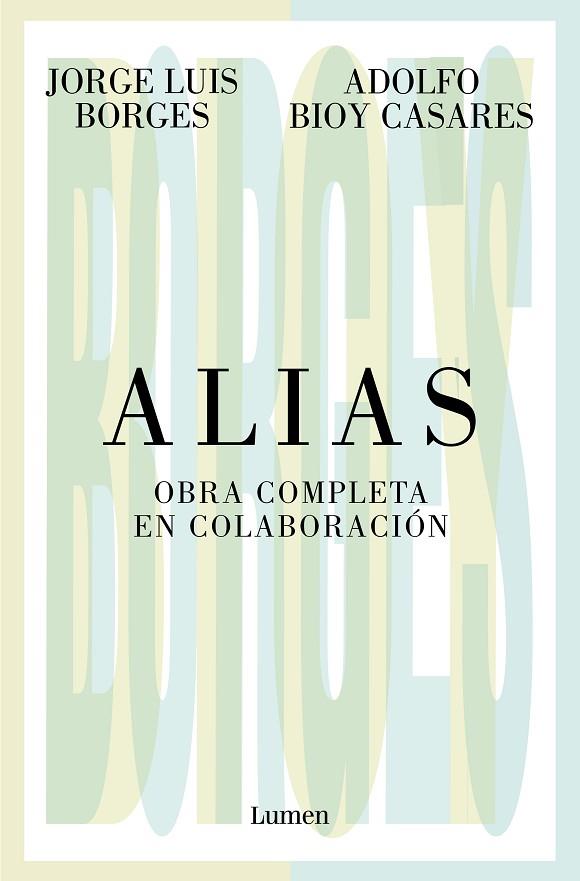 ALIAS OBRA COMPLETA EN COLABORACIÓN | 9788426413536 | BORGES, JORGE LUIS/BIOY CASARES, ADOLFO | Llibreria Online de Vilafranca del Penedès | Comprar llibres en català