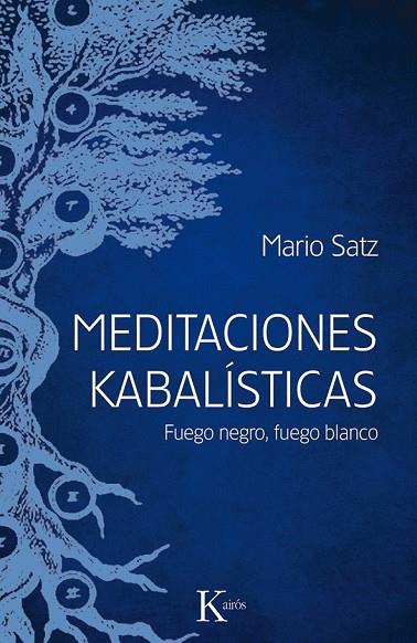 MEDITACIONES KABALÍSTICAS | 9788499884714 | SATZ TETELBAUM, MARIO | Llibreria Online de Vilafranca del Penedès | Comprar llibres en català